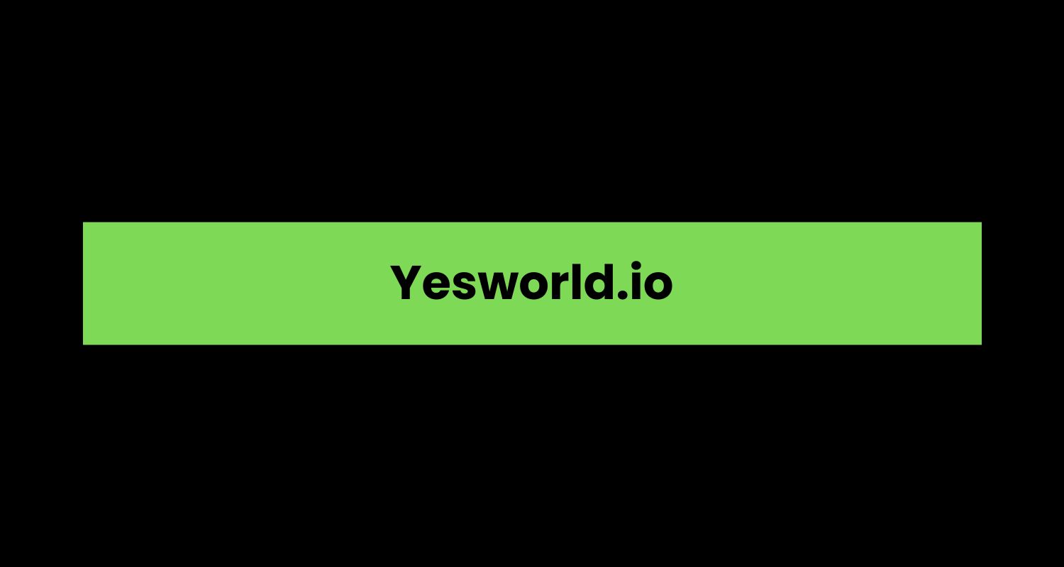 Yesworld.io