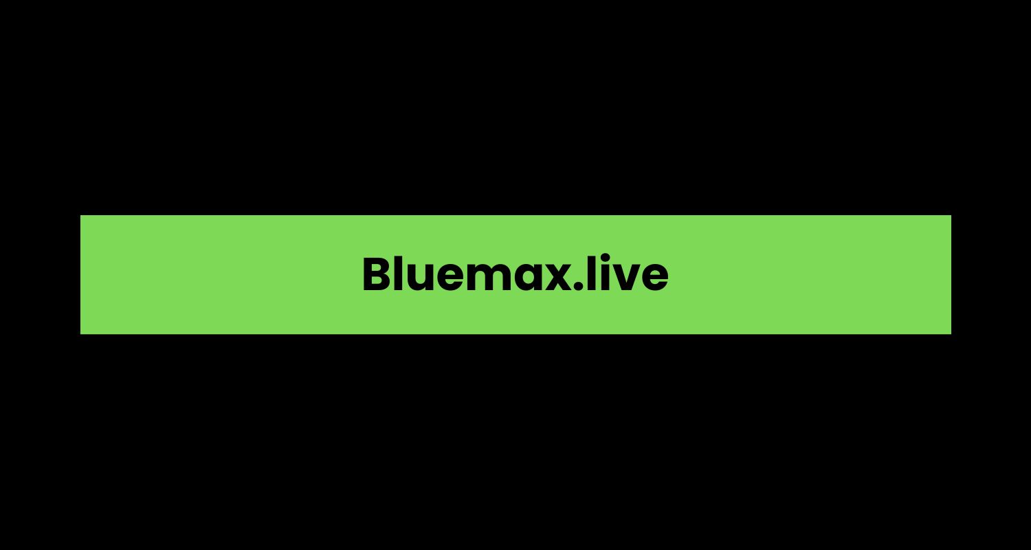 Bluemax.live