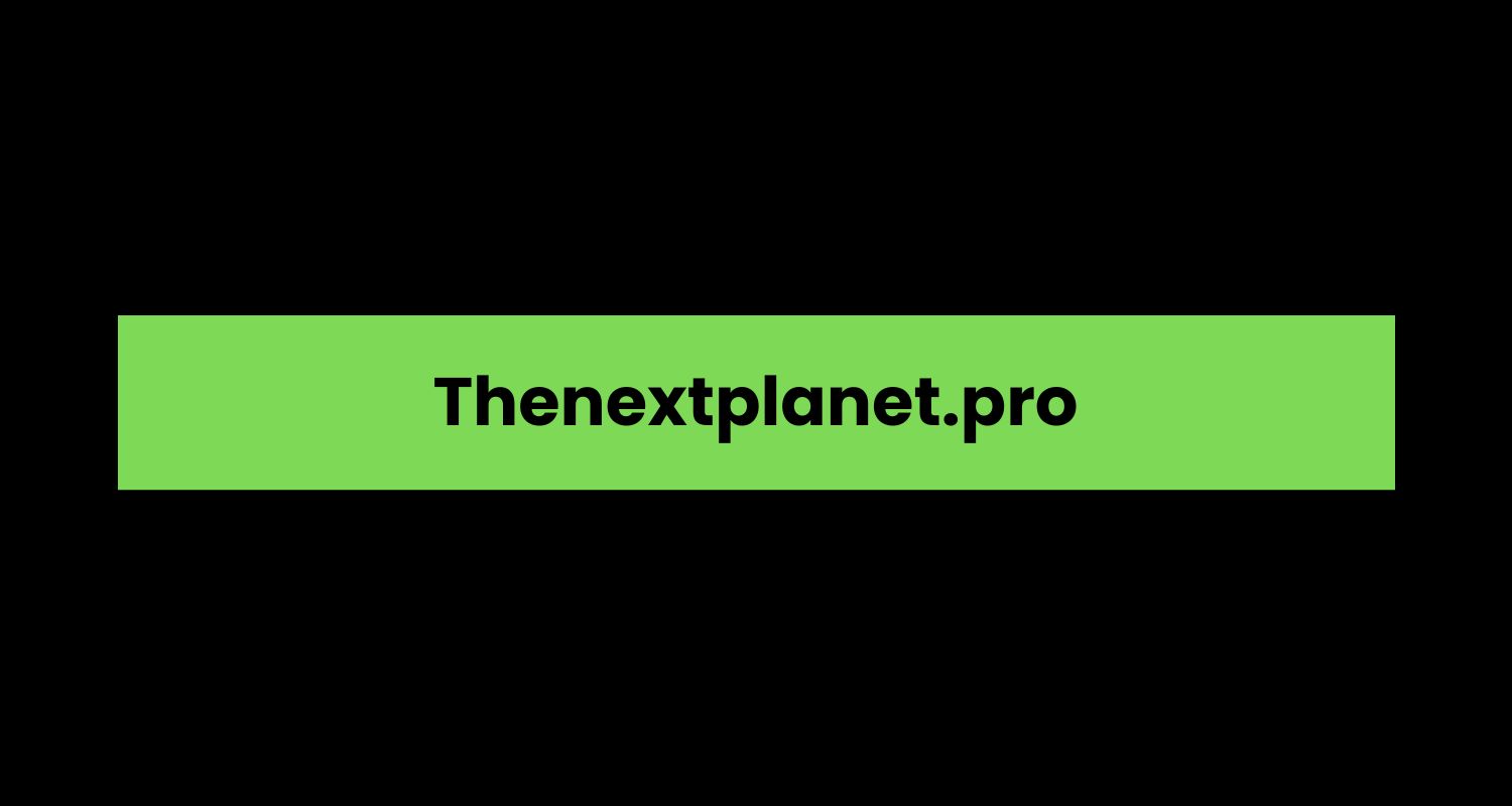 Thenextplanet.pro